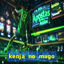 kenja no mago dublado 1 temporada